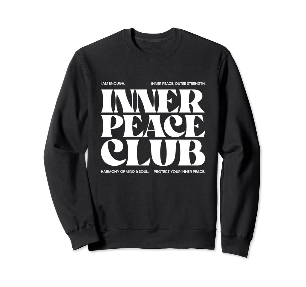Inner Peace Club Mantra Mood Peace Sweatshirt - Trendy Graphic for Adults - T-Shirt, Sweatshirt, Hoodie