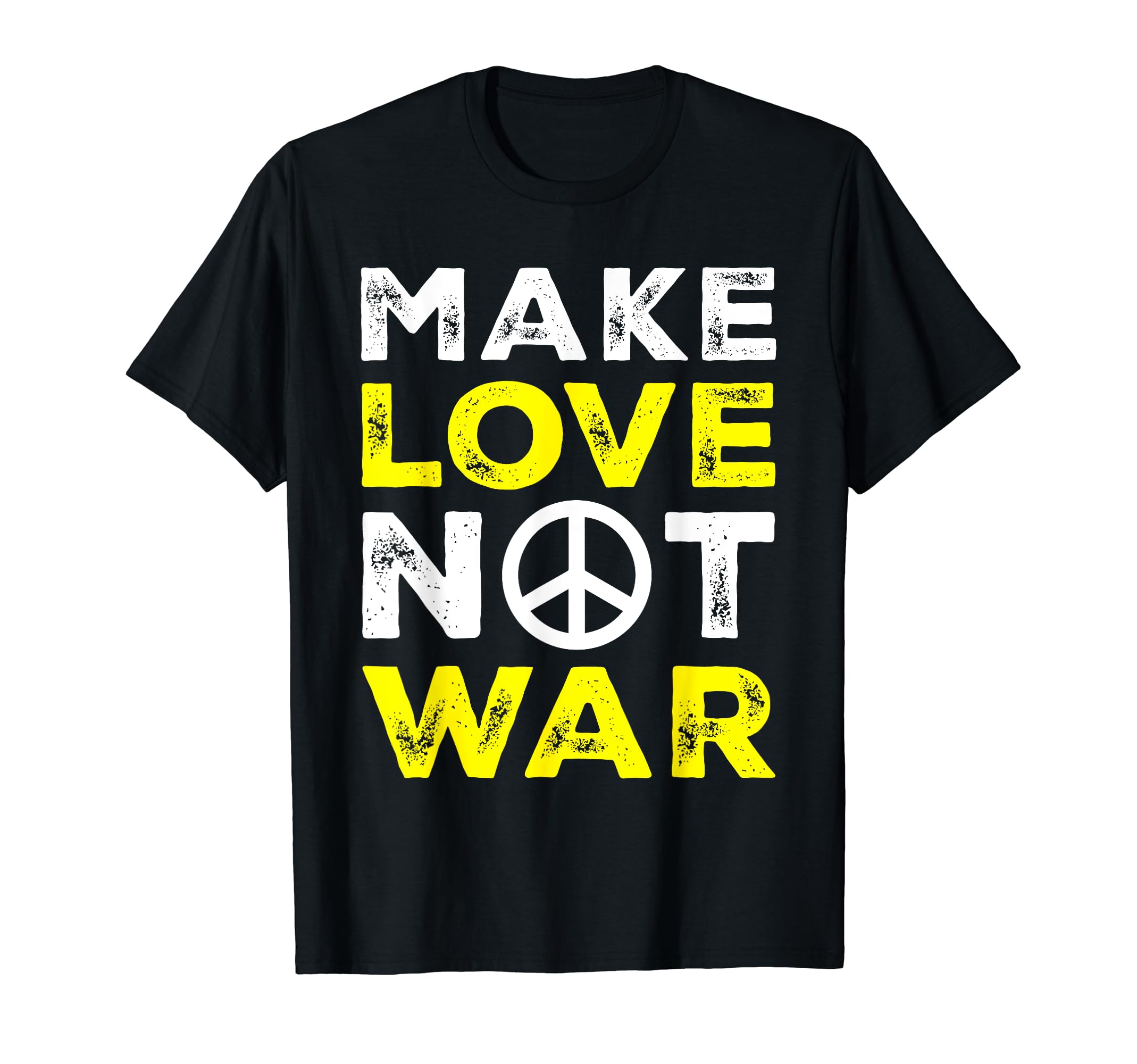 Make Love Not War Peace Peaceful T-Shirt - Unique Graphic for Adults - T-Shirt, Sweatshirt, Hoodie