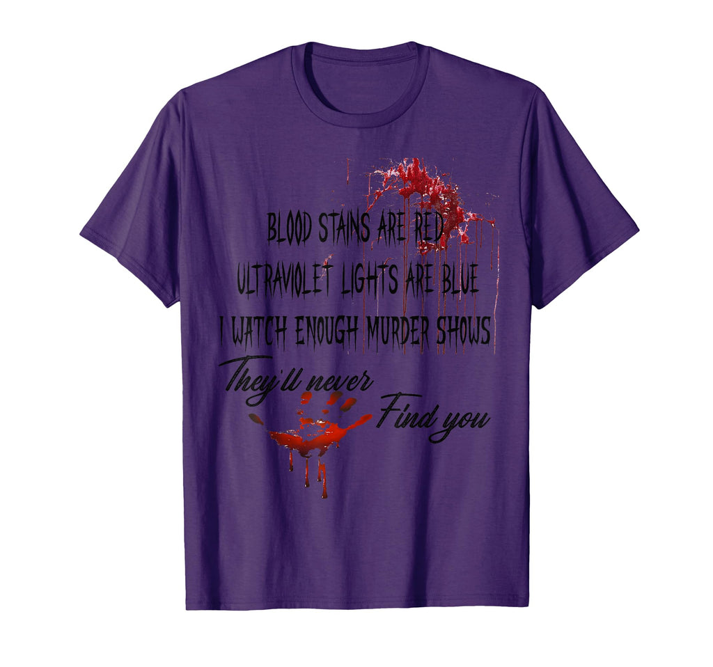Blood Stains Are Red Ultraviolet T-Shirt - Casual Everyday Wear Men Women - T-Shirt, Sweatshirt, Hoodie