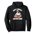 Oops I Bought Another Book Library Hoodie - Fun Novelty Design Men Women - T-Shirt, Sweatshirt, Hoodie