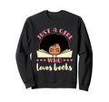 Just Who Loves Books African American Sweatshirt - Graphic Print Unisex - T-Shirt, Sweatshirt, Hoodie