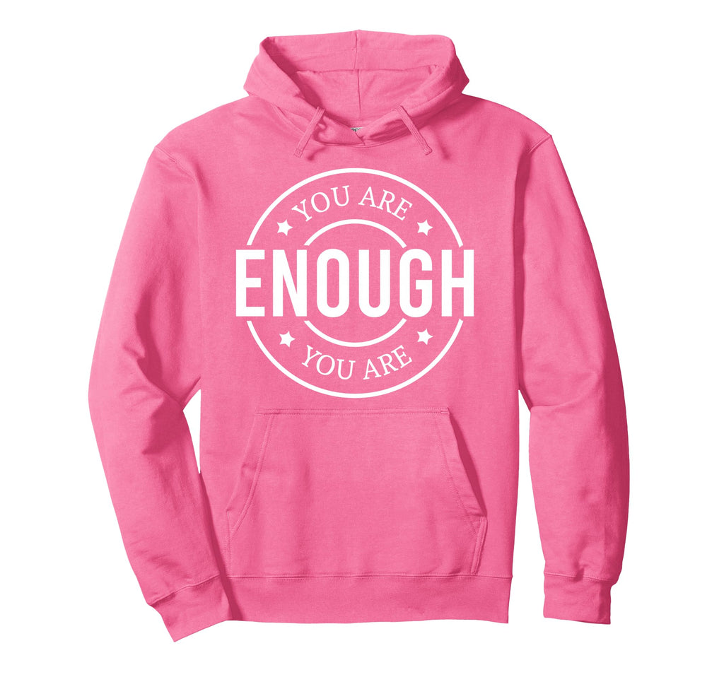 You Are Enough God Christian Christians Hoodie - Minimalist Print Unisex - T-Shirt, Sweatshirt, Hoodie