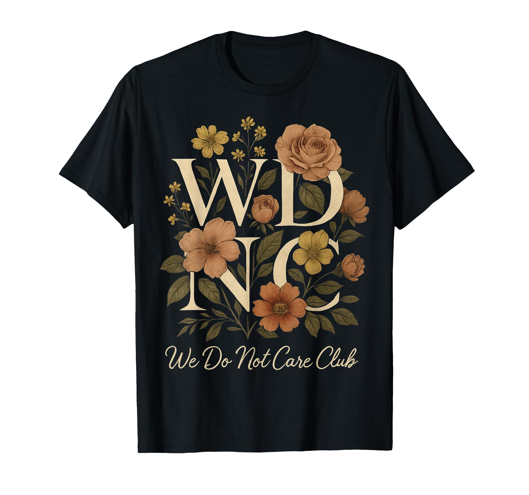 Floral Wdnc Club We Do Not Care T-Shirt - Aesthetic Graphic for Adults - T-Shirt, Sweatshirt, Hoodie