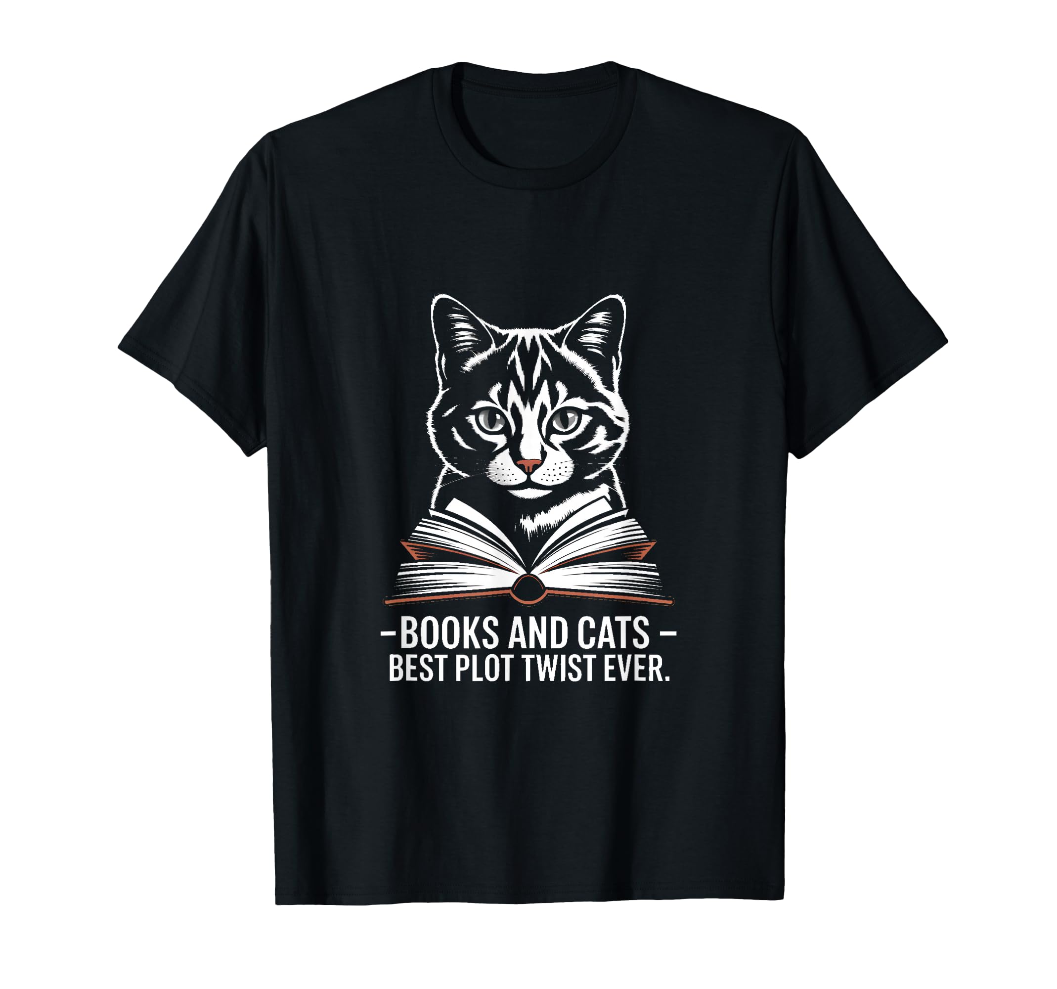 Books And Cats Best Plot Twist Ever T-Shirt - Trendy Graphic Men Women - T-Shirt, Sweatshirt, Hoodie