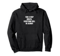 Take Deep Breath Everything Will Be Hoodie - Streetwear Style Men Women - T-Shirt, Sweatshirt, Hoodie