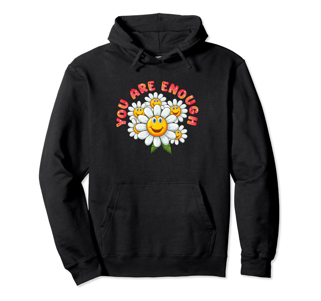 You Are Enough Awesome Amazing Hoodie - Aesthetic Graphic for Adults - T-Shirt, Sweatshirt, Hoodie