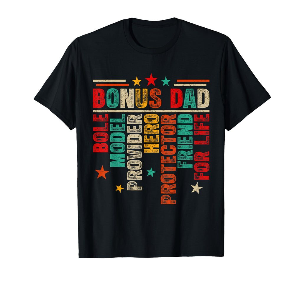 Bonus Dad Best Step Dad Ever Stepdad T-Shirt - Streetwear Style Unisex - T-Shirt, Sweatshirt, Hoodie