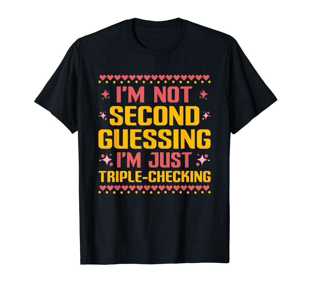 Overthinking Overthinker Funny Sarcasm T-Shirt - Graphic Print Men Women - T-Shirt, Sweatshirt, Hoodie