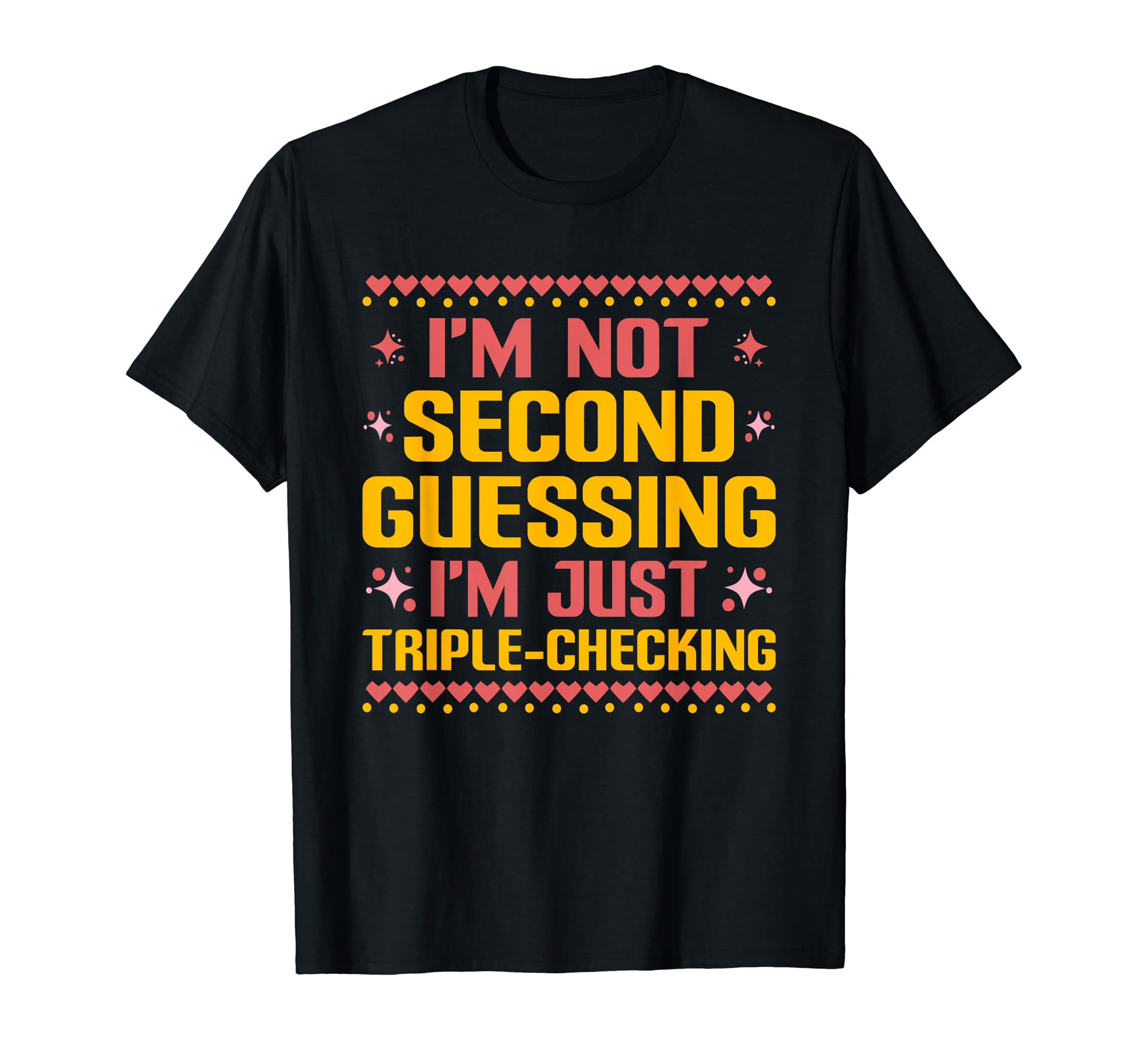 Overthinking Overthinker Funny Sarcasm T-Shirt - Graphic Print Men Women - T-Shirt, Sweatshirt, Hoodie