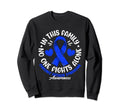 No One This Family Fights Alone Sweatshirt - Casual Everyday Wear Unisex - T-Shirt, Sweatshirt, Hoodie