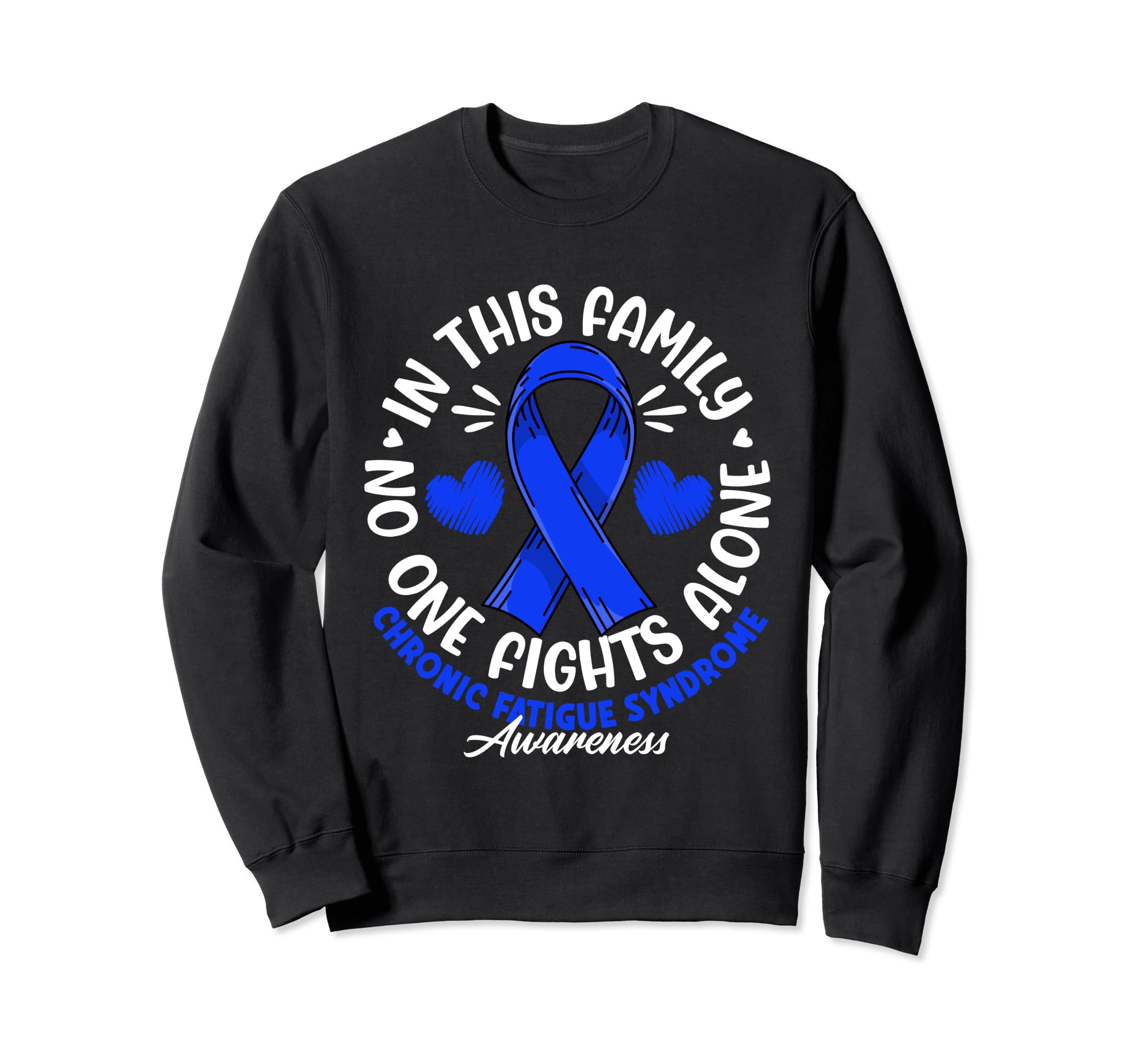 No One This Family Fights Alone Sweatshirt - Casual Everyday Wear Unisex - T-Shirt, Sweatshirt, Hoodie