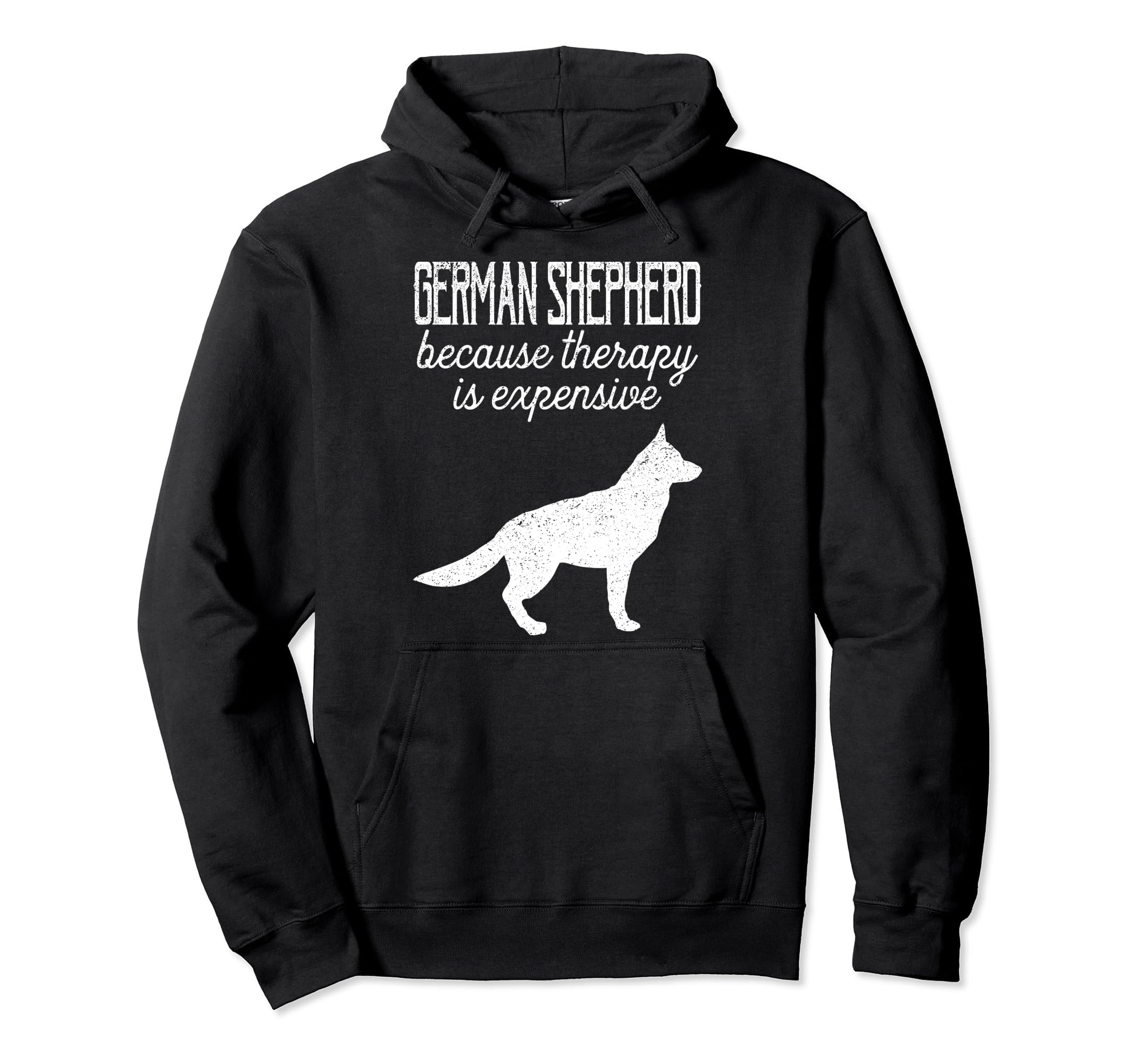 German Shepherd Because Therapy Is Hoodie - Trendy Graphic Men Women - T-Shirt, Sweatshirt, Hoodie