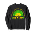 Be Kind Green Ribbon Sweatshirt - Casual Everyday Wear for Adults - T-Shirt, Sweatshirt, Hoodie