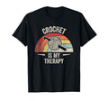 Crochet Is My Therapy Crocheting T-Shirt - Streetwear Style for Adults - T-Shirt, Sweatshirt, Hoodie