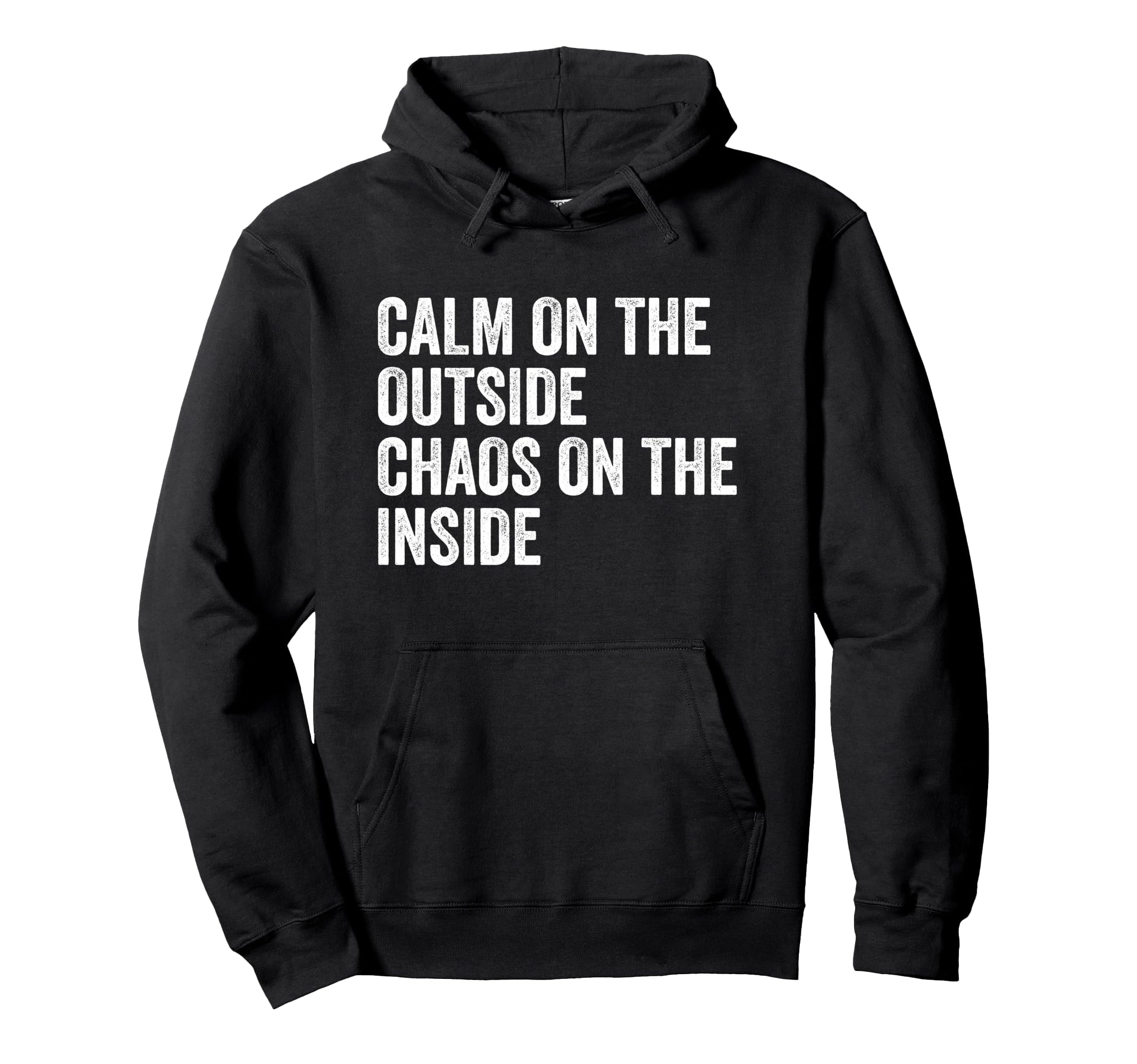 Calm Outside Chaos Inside Funny Hoodie - Minimalist Print for Adults - T-Shirt, Sweatshirt, Hoodie