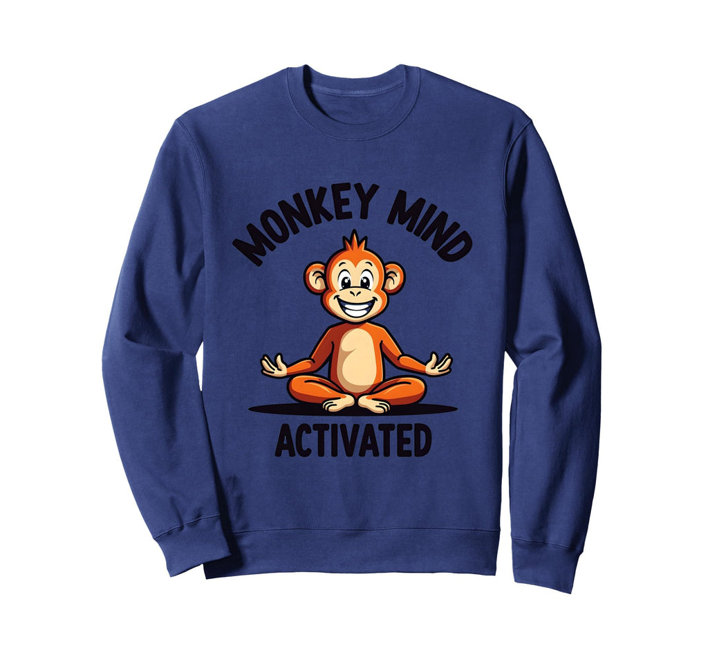 Monkey Mind Activated Funny Primate Sweatshirt - Streetwear Style Unisex - T-Shirt, Sweatshirt, Hoodie