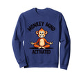 Monkey Mind Activated Funny Primate Sweatshirt - Streetwear Style Unisex - T-Shirt, Sweatshirt, Hoodie