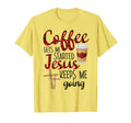 Coffee Gets Me Started Jesus Keeps Me T-Shirt - Custom Art Print Men Women - T-Shirt, Sweatshirt, Hoodie