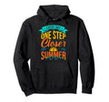 Every Day Is One Step Closer Hoodie - Casual Everyday Wear for Adults - T-Shirt, Sweatshirt, Hoodie