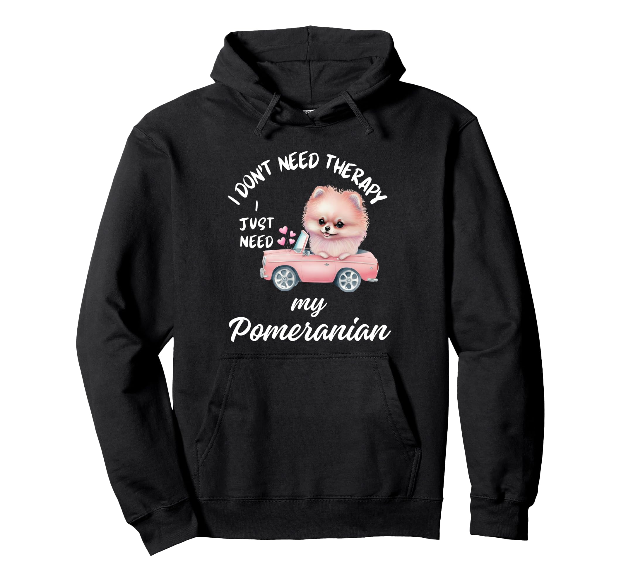 Pomeranian Dog Lover I Just Need My Hoodie - Aesthetic Graphic Unisex - T-Shirt, Sweatshirt, Hoodie