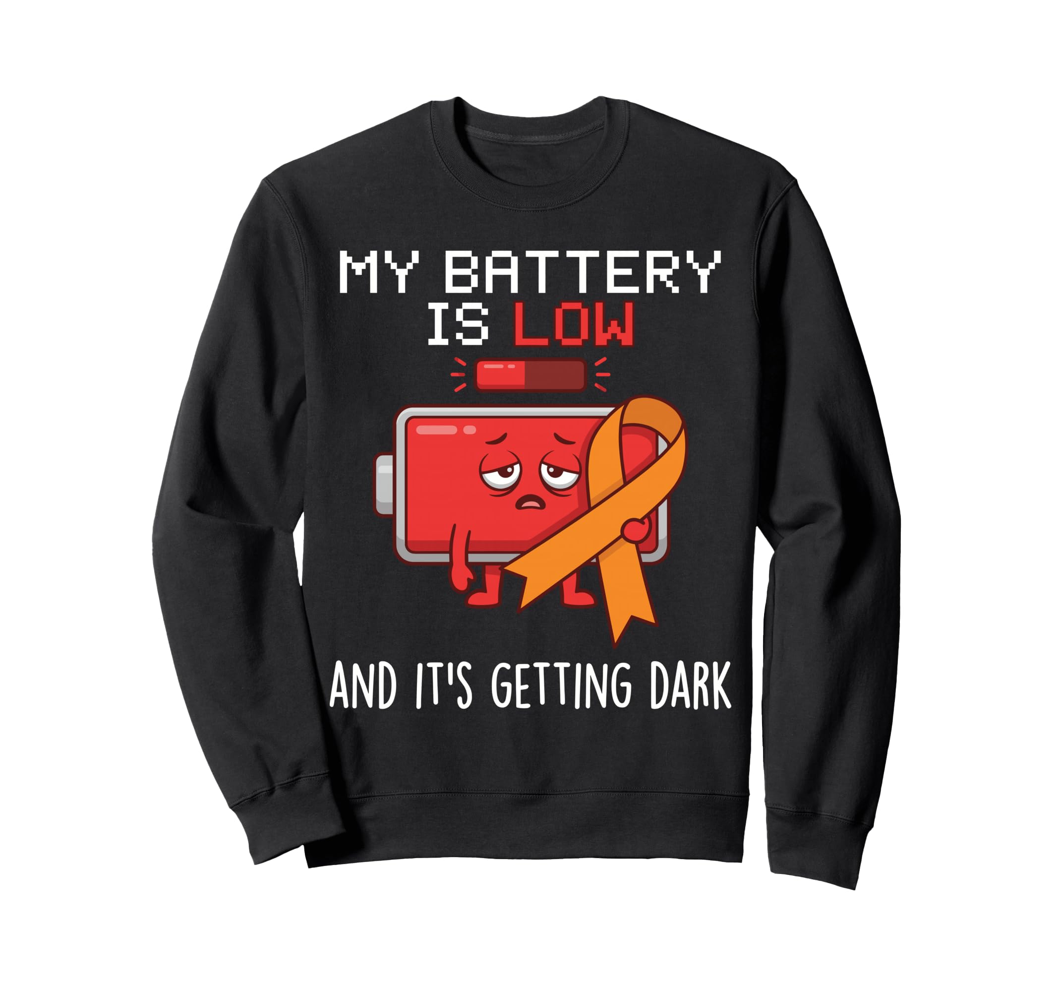My Battery Is Low Multiple Sweatshirt - Trendy Graphic for Adults - T-Shirt, Sweatshirt, Hoodie