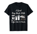 Coffee Cats And Books Cat Lovers T-Shirt - Graphic Print Unisex - T-Shirt, Sweatshirt, Hoodie
