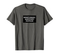 Emotional Support Human Dog Cat Pet T-Shirt - Streetwear Style for Adults - T-Shirt, Sweatshirt, Hoodie