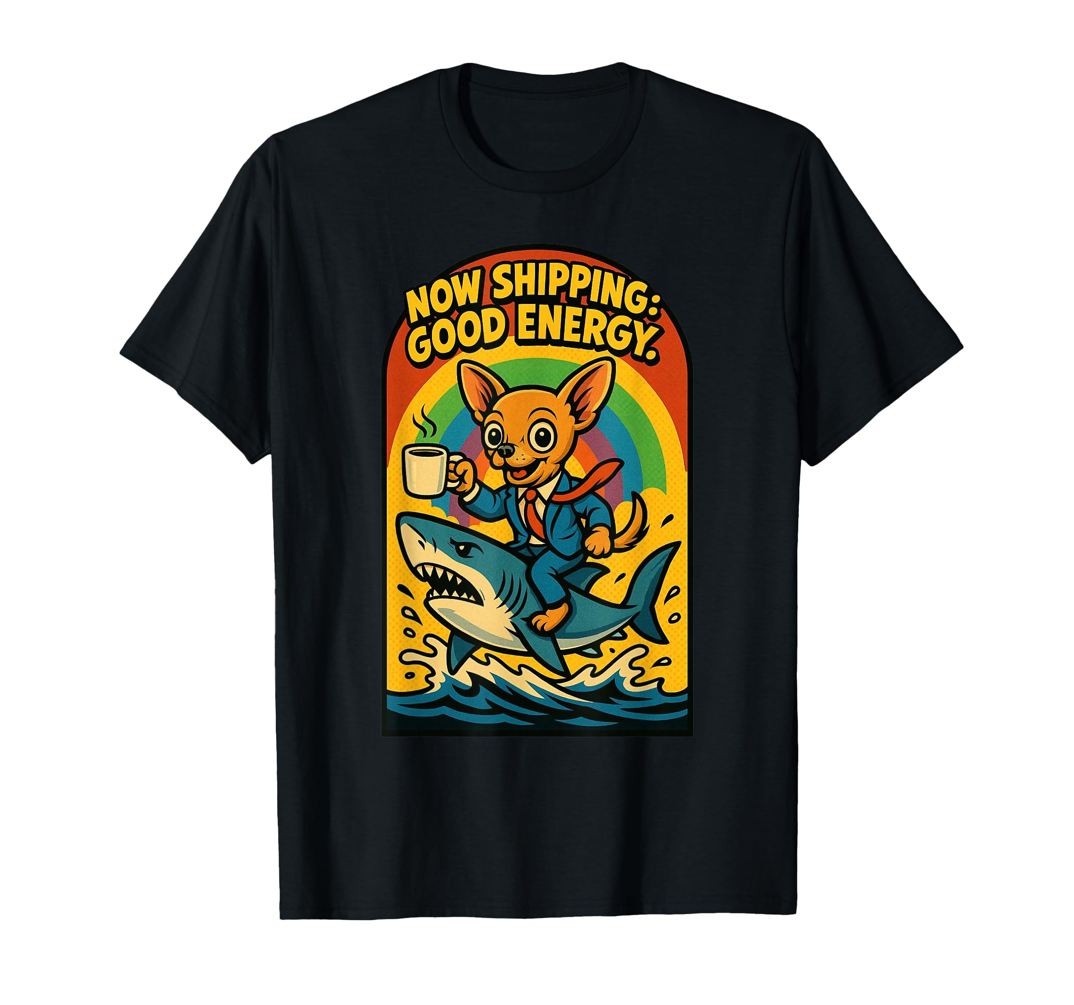 Now Shipping Good Energy Funny T-Shirt - Unique Graphic Unisex - T-Shirt, Sweatshirt, Hoodie