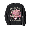 Buy Me Book And Tell Me Im Sweatshirt - Fun Novelty Design for Adults - T-Shirt, Sweatshirt, Hoodie
