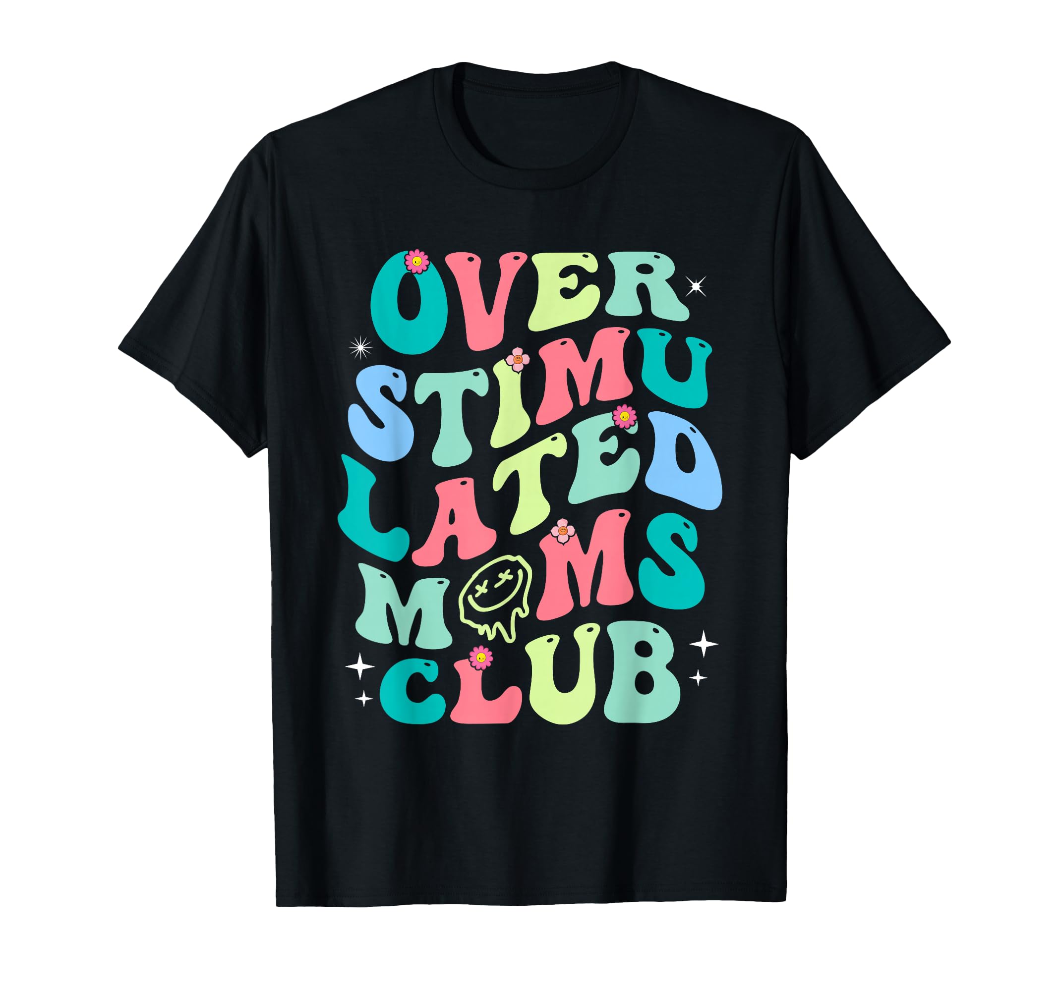 Overstimulated Moms Club Funny Mom T-Shirt - Graphic Print for Adults - T-Shirt, Sweatshirt, Hoodie