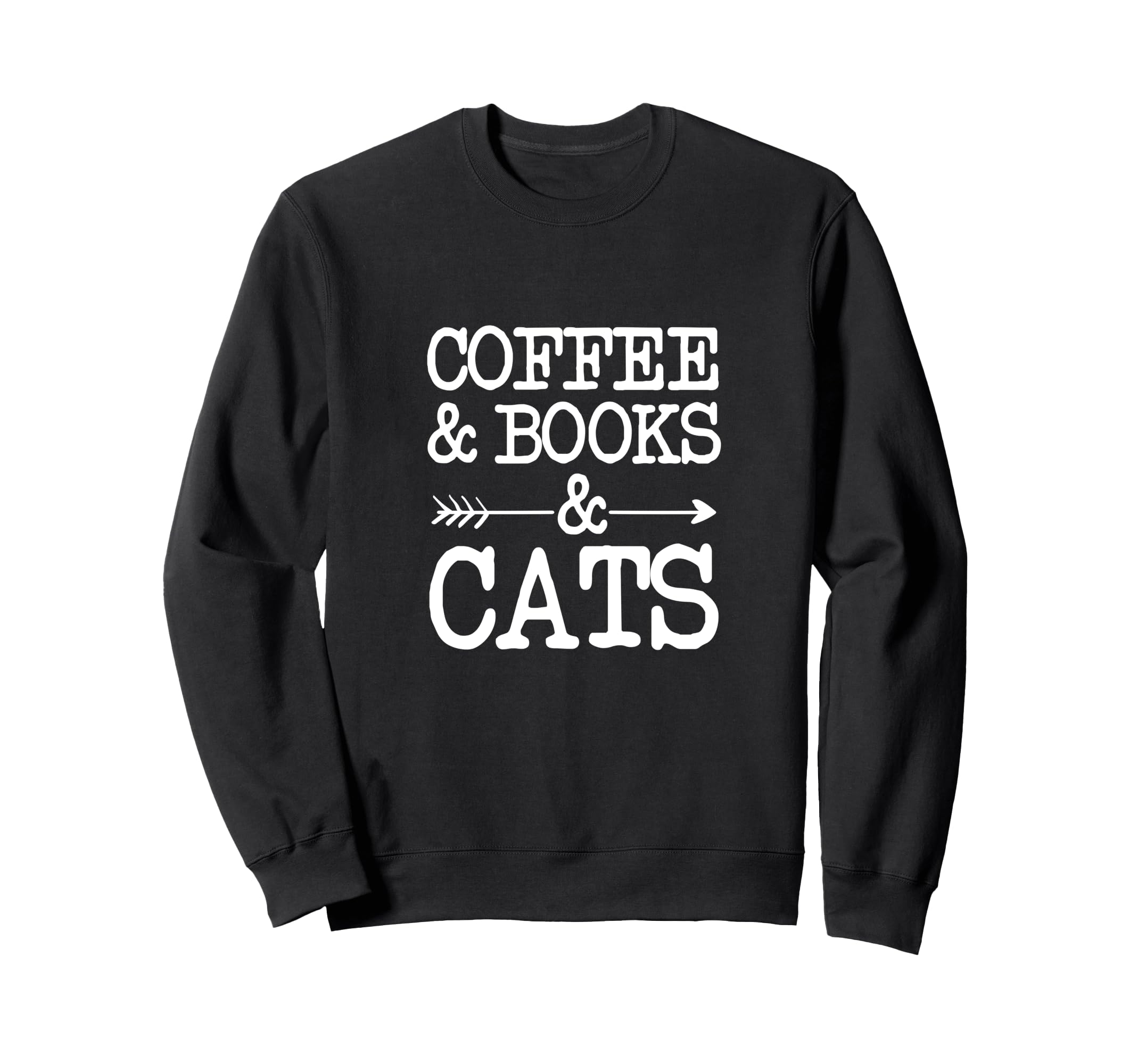 I Just Need Is Coffee Books And Cats T-Shirt - Novelty Apparel for Adults - T-Shirt, Sweatshirt, Hoodie