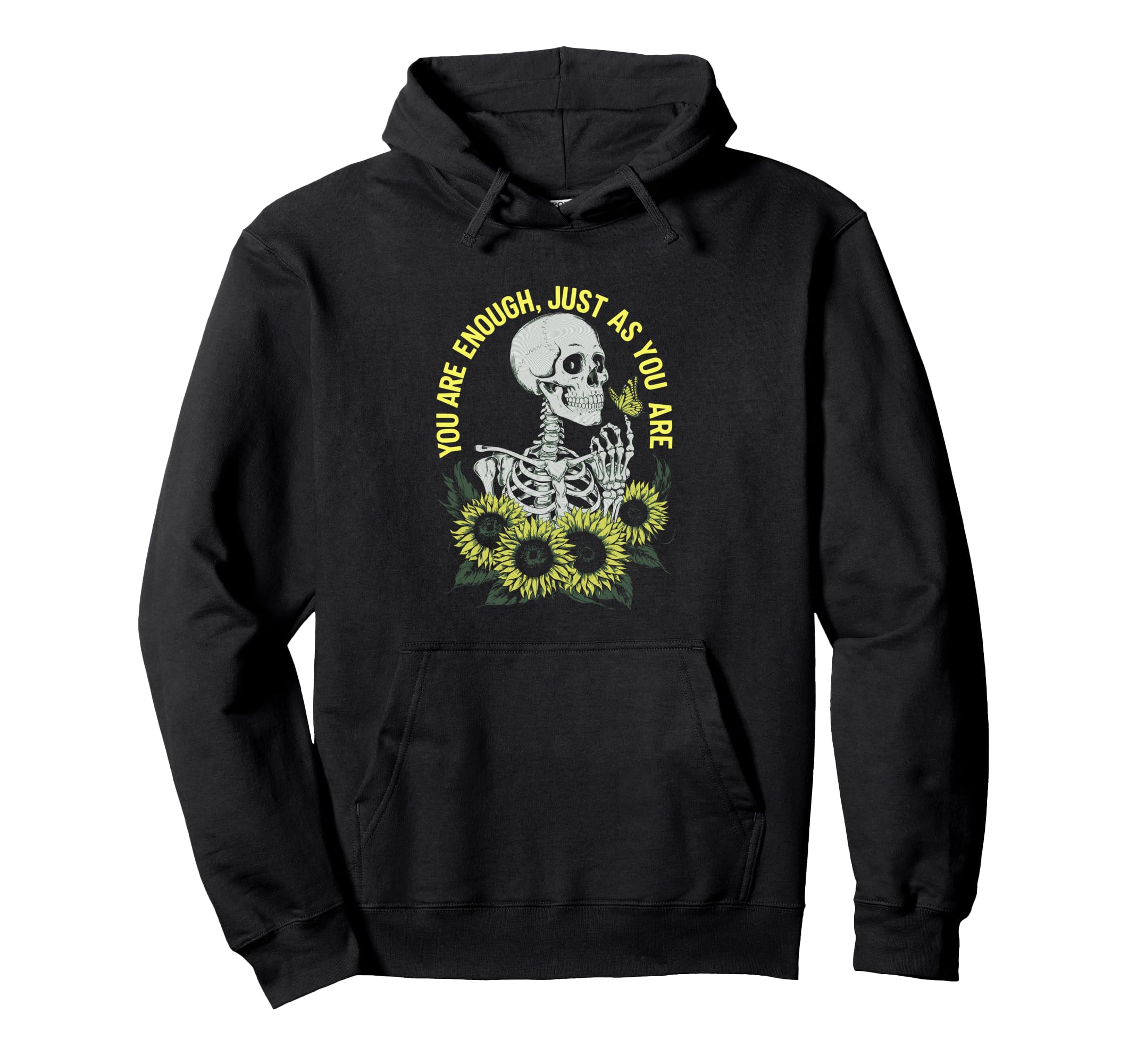 You Are Enough Just As You Are Skeleton Hoodie - Aesthetic Graphic Unisex - T-Shirt, Sweatshirt, Hoodie