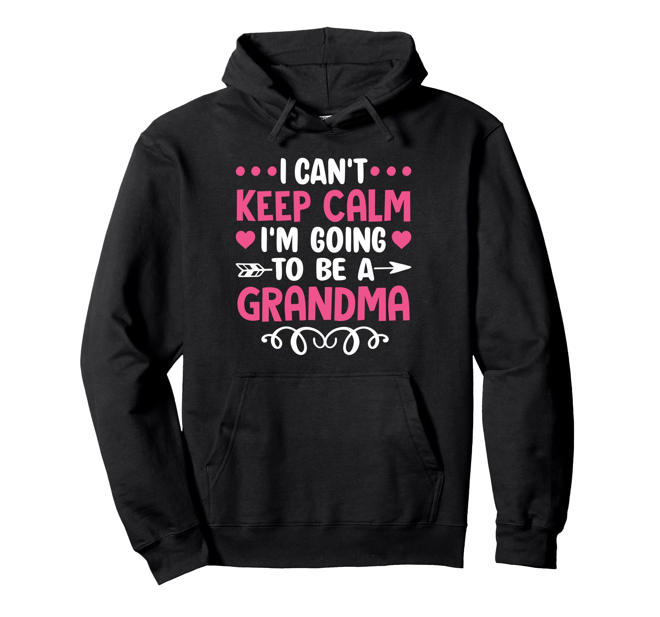I Cant Keep Calm Im Going To Be Grandma Hoodie - Trendy Graphic Men Women - T-Shirt, Sweatshirt, Hoodie