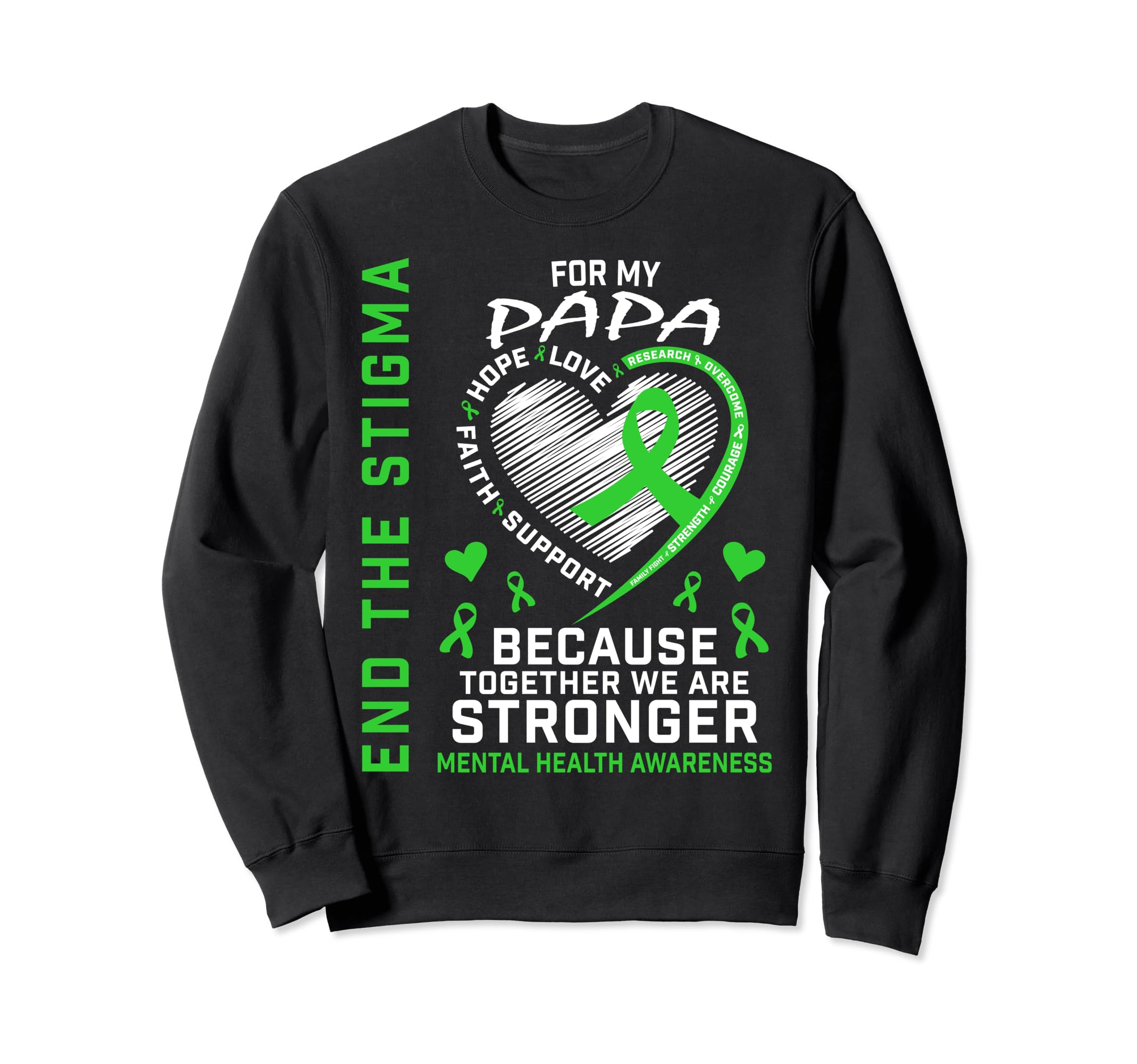 End Stigma Mental Health Awareness Papa Sweatshirt - Trendy Graphic Unisex - T-Shirt, Sweatshirt, Hoodie