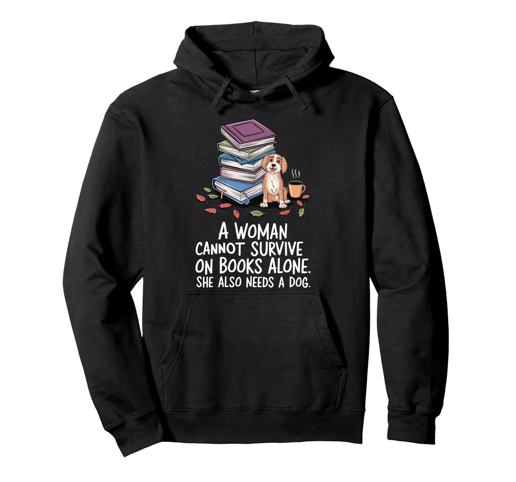 Cannot Survive Books Alone She Also Hoodie - Minimalist Print Men Women - T-Shirt, Sweatshirt, Hoodie