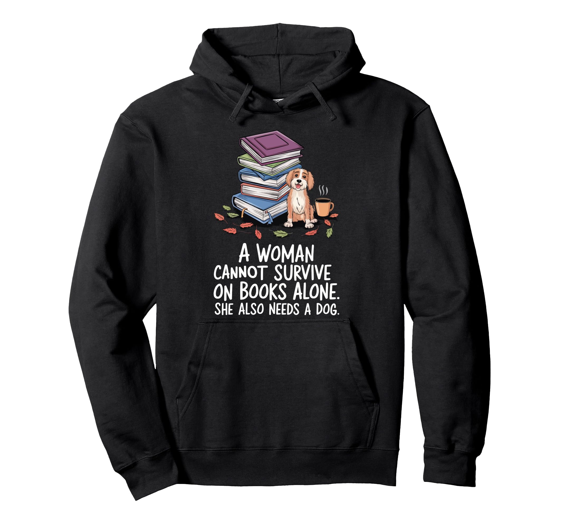 Cannot Survive Books Alone She Also Hoodie - Minimalist Print Men Women - T-Shirt, Sweatshirt, Hoodie