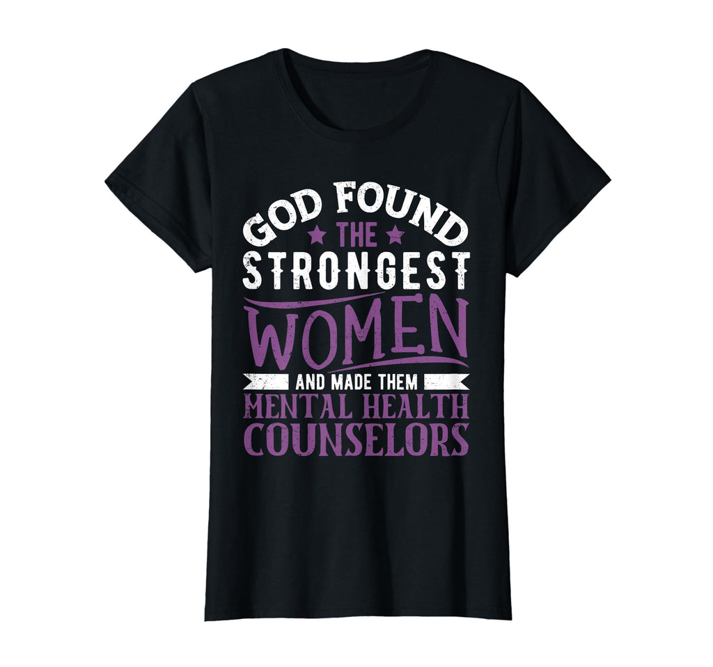 God Found Strongest Mental Health Counselor T-Shirt - Unique Graphic Unisex - T-Shirt, Sweatshirt, Hoodie