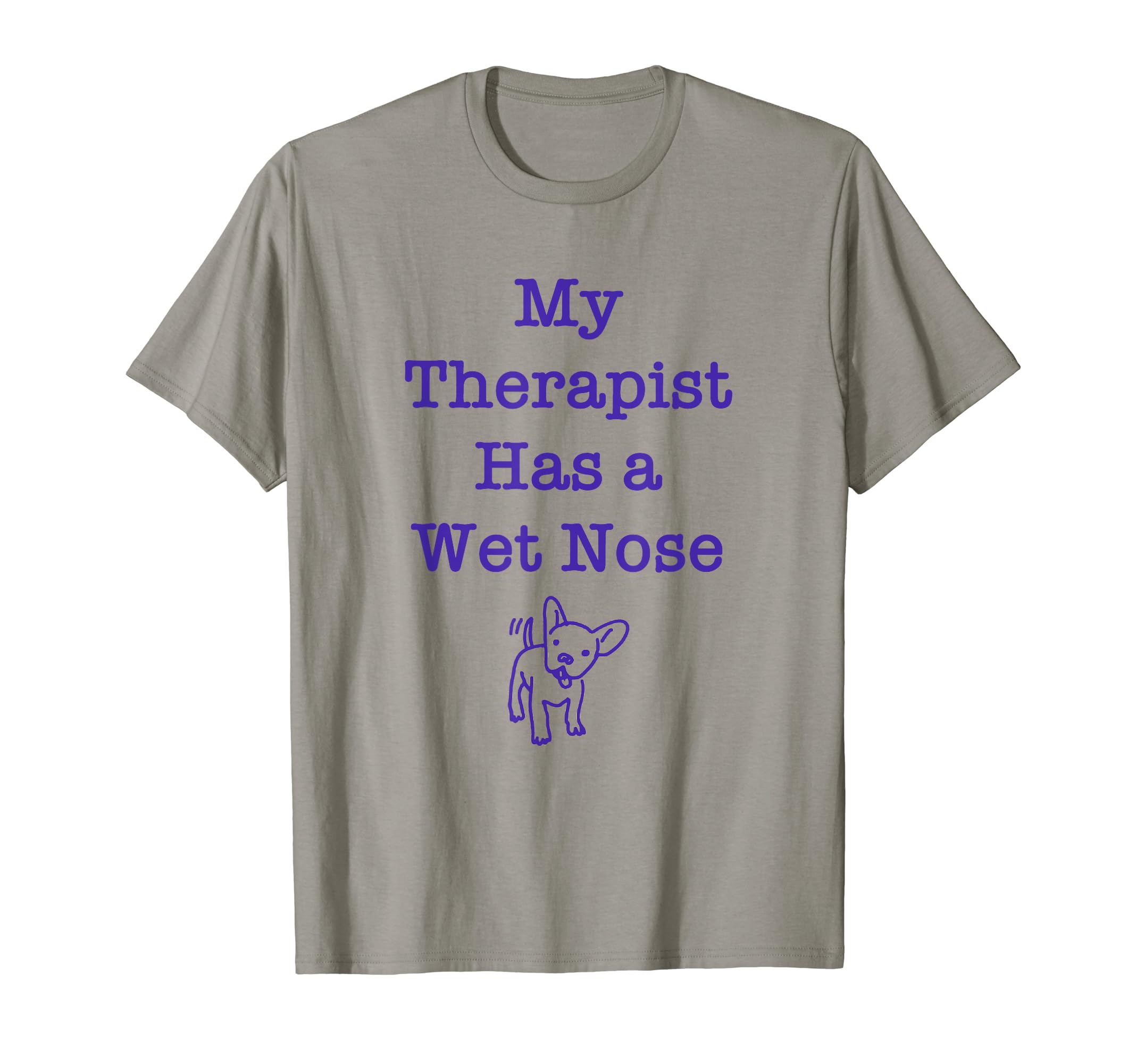 Funny Chihuahua Mom My Therapist Has T-Shirt - Trendy Graphic for Adults - T-Shirt, Sweatshirt, Hoodie