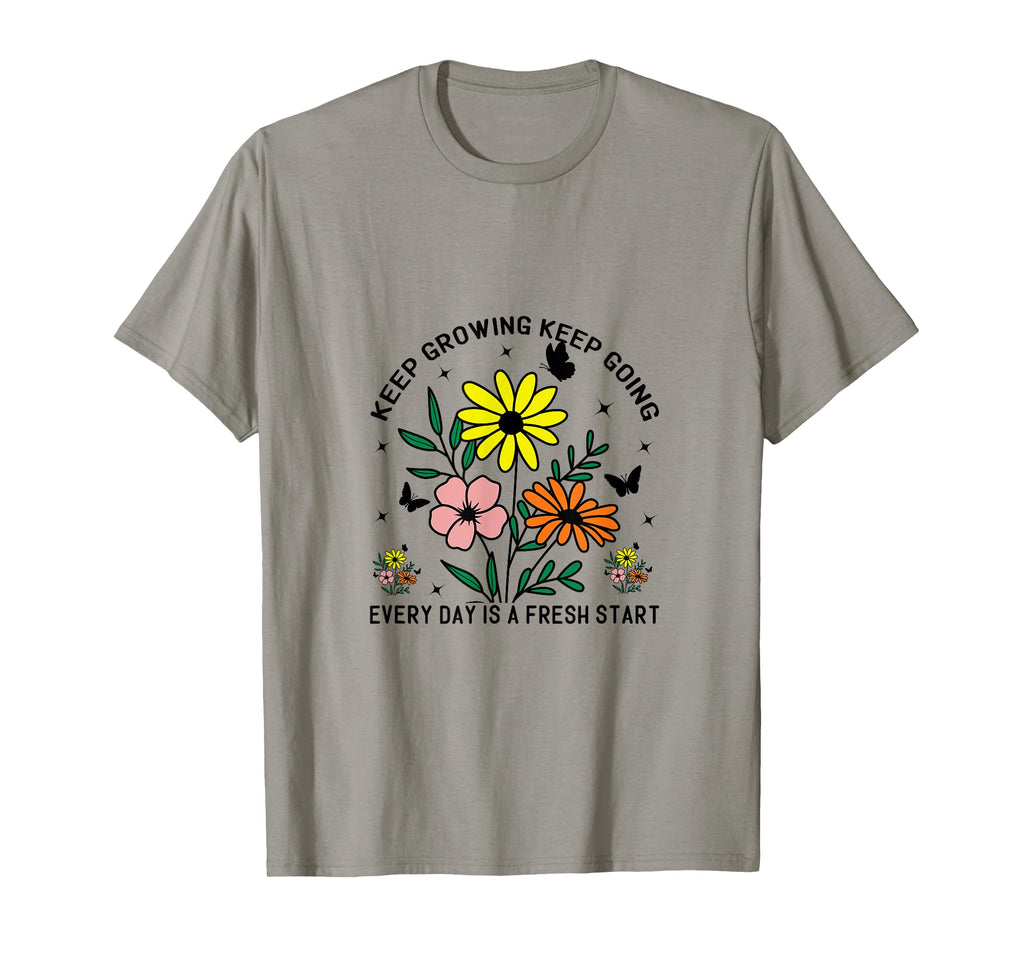Keep Growing Keep Going Every Day Is T-Shirt - Trendy Graphic for Adults - T-Shirt, Sweatshirt, Hoodie