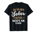 28 Years Sober Coffee Keeps Me Going T-Shirt - Custom Art Print Men Women - T-Shirt, Sweatshirt, Hoodie
