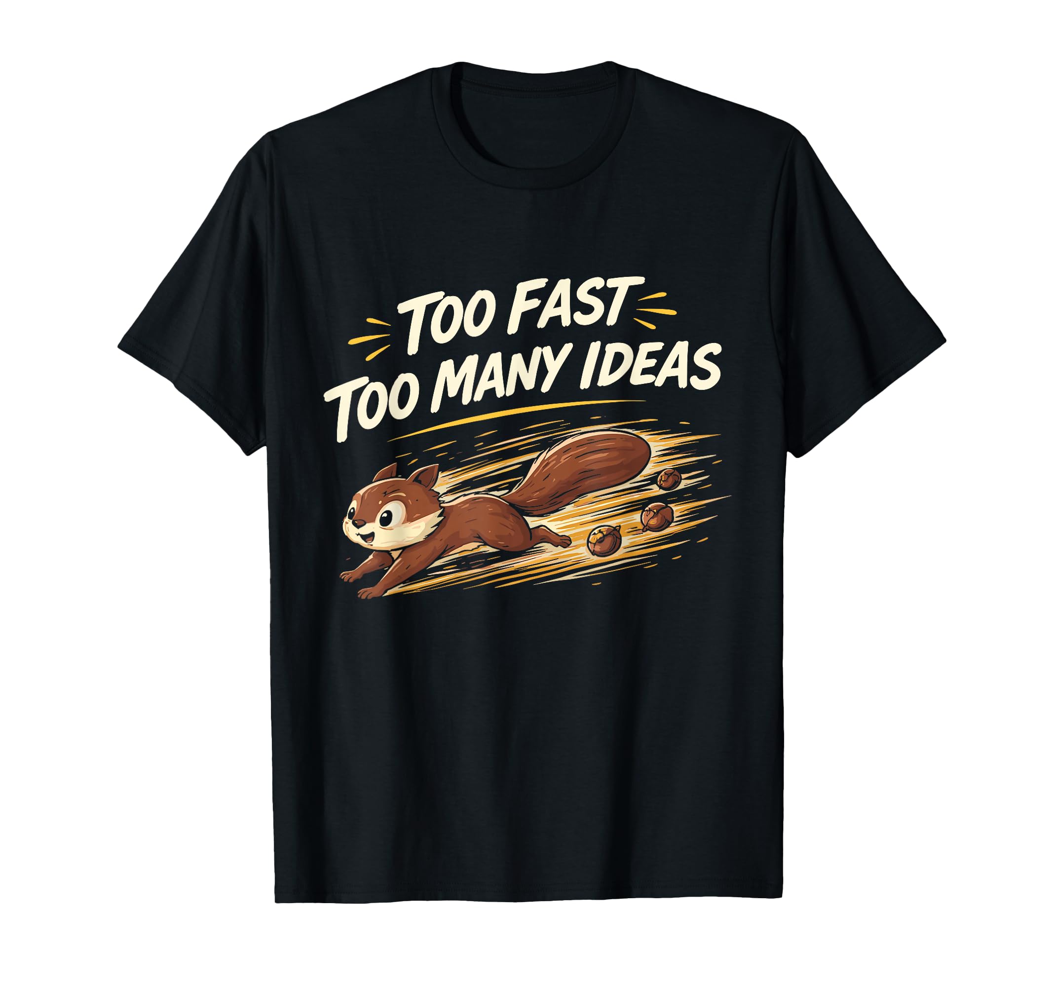 Funny Squirrel Chaotic Energy T-Shirt - Casual Everyday Wear for Adults - T-Shirt, Sweatshirt, Hoodie