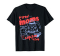 Tired Moms Coffee Club Mothers Day T-Shirt - Fun Novelty Design Men Women - T-Shirt, Sweatshirt, Hoodie