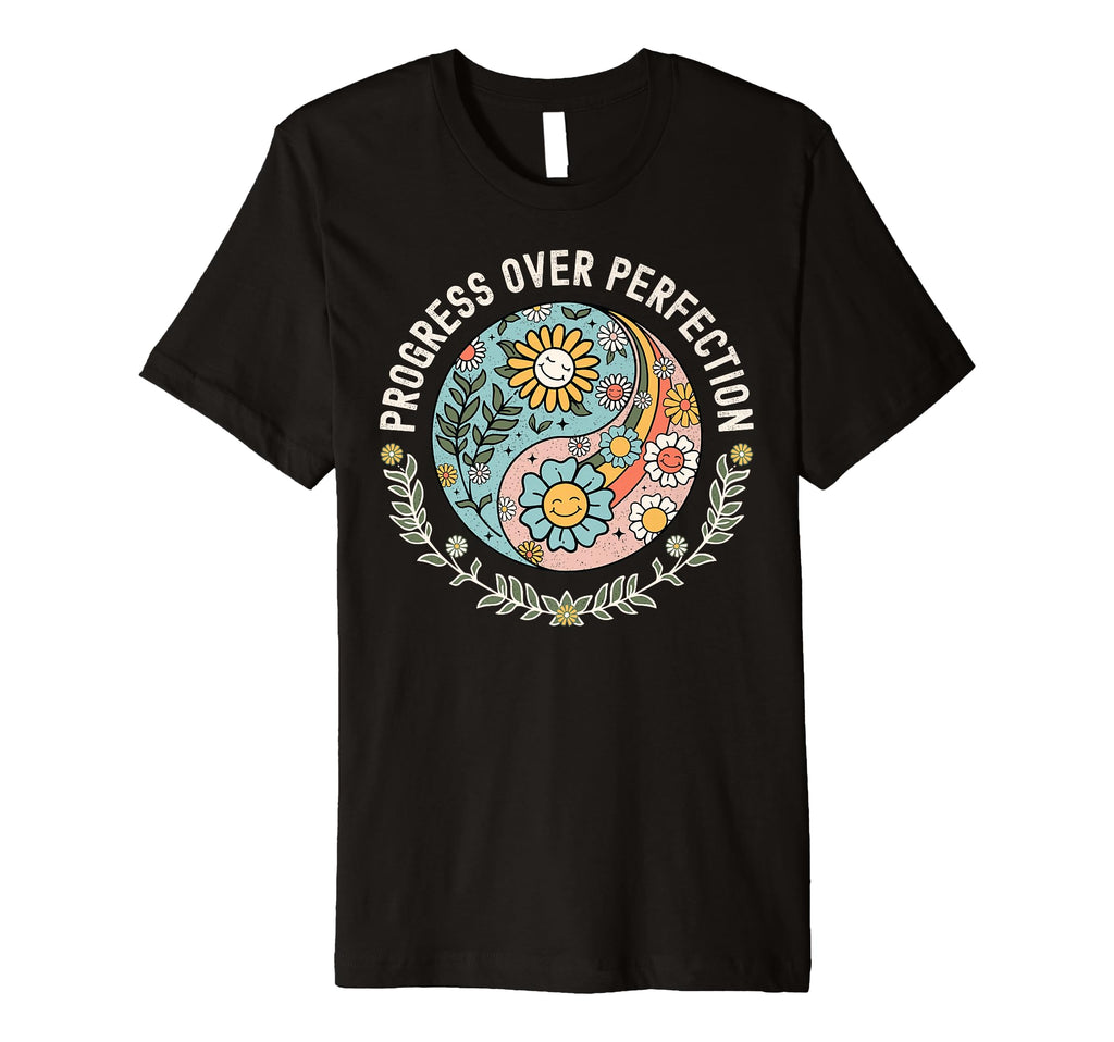 Progress Over Perfection New T-Shirt - Casual Everyday Wear for Adults - T-Shirt, Sweatshirt, Hoodie