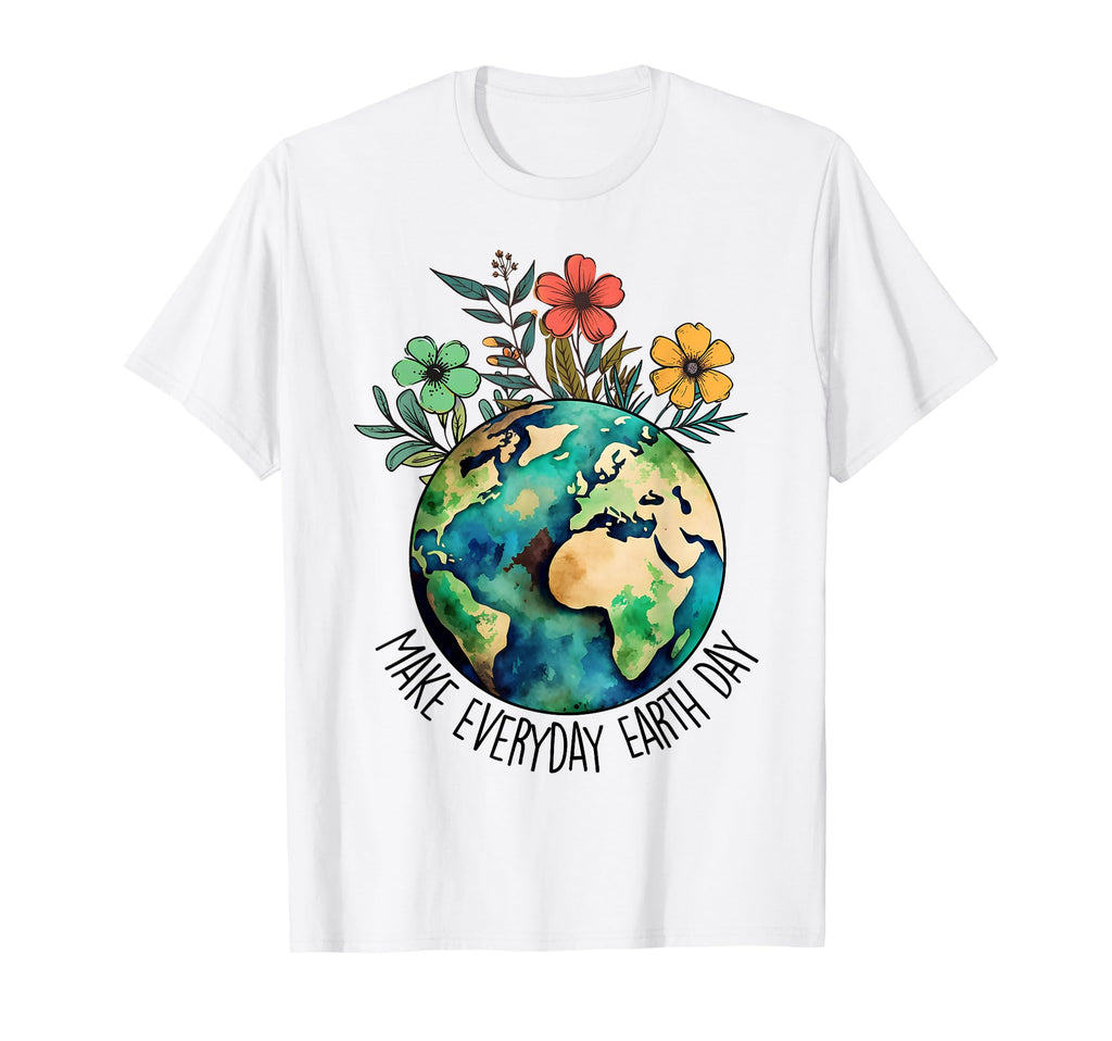 Make Everyday Earth Day Earth Day T-Shirt - Minimalist Print for Adults - T-Shirt, Sweatshirt, Hoodie