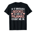 Book Lover Pajamas Count Me Reading Vibes T-Shirt - Graphic Print Unisex - T-Shirt, Sweatshirt, Hoodie