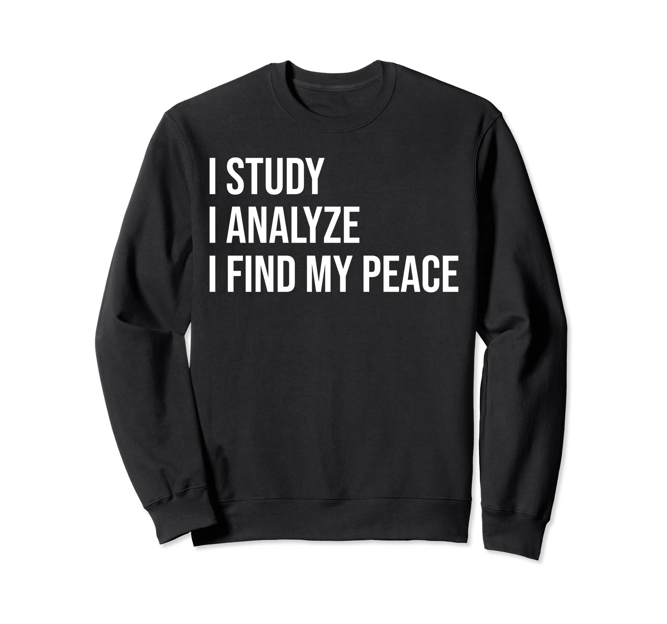 Analytical Scientist Meme Self Care Sweatshirt - Custom Art Print Men Women - T-Shirt, Sweatshirt, Hoodie