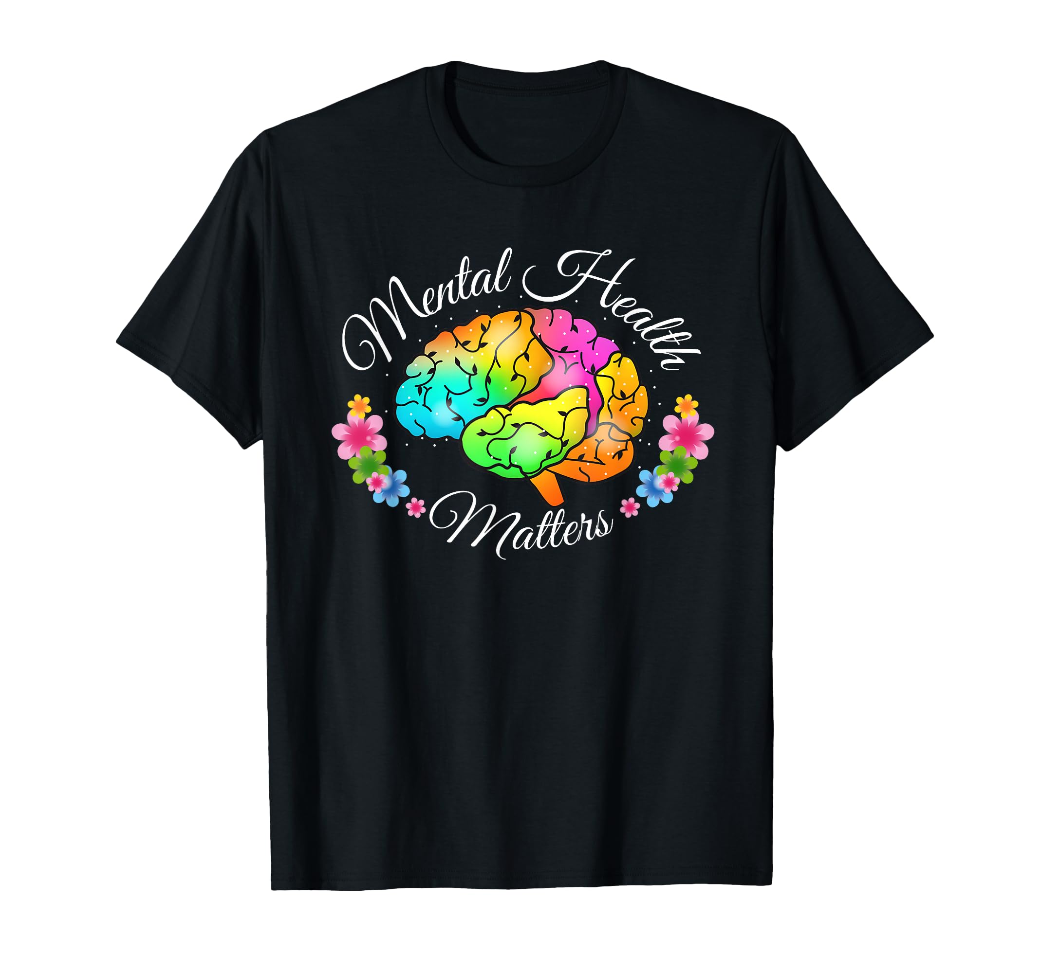 Mental Health Matters T-Shirt - Novelty Apparel Men Women - T-Shirt, Sweatshirt, Hoodie
