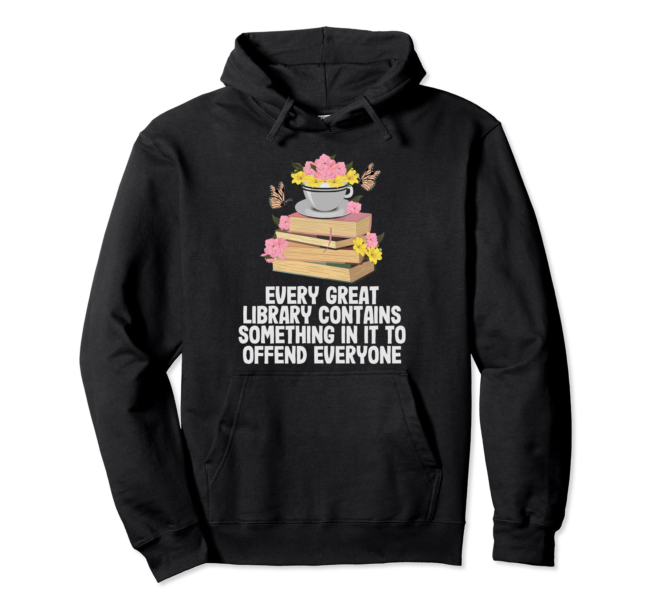 Every Great Library Contains Hoodie - Casual Everyday Wear for Adults - T-Shirt, Sweatshirt, Hoodie
