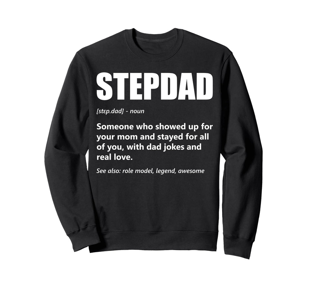 Stepdad Definition Fathers Day Bonus Sweatshirt - Aesthetic Graphic Unisex - T-Shirt, Sweatshirt, Hoodie