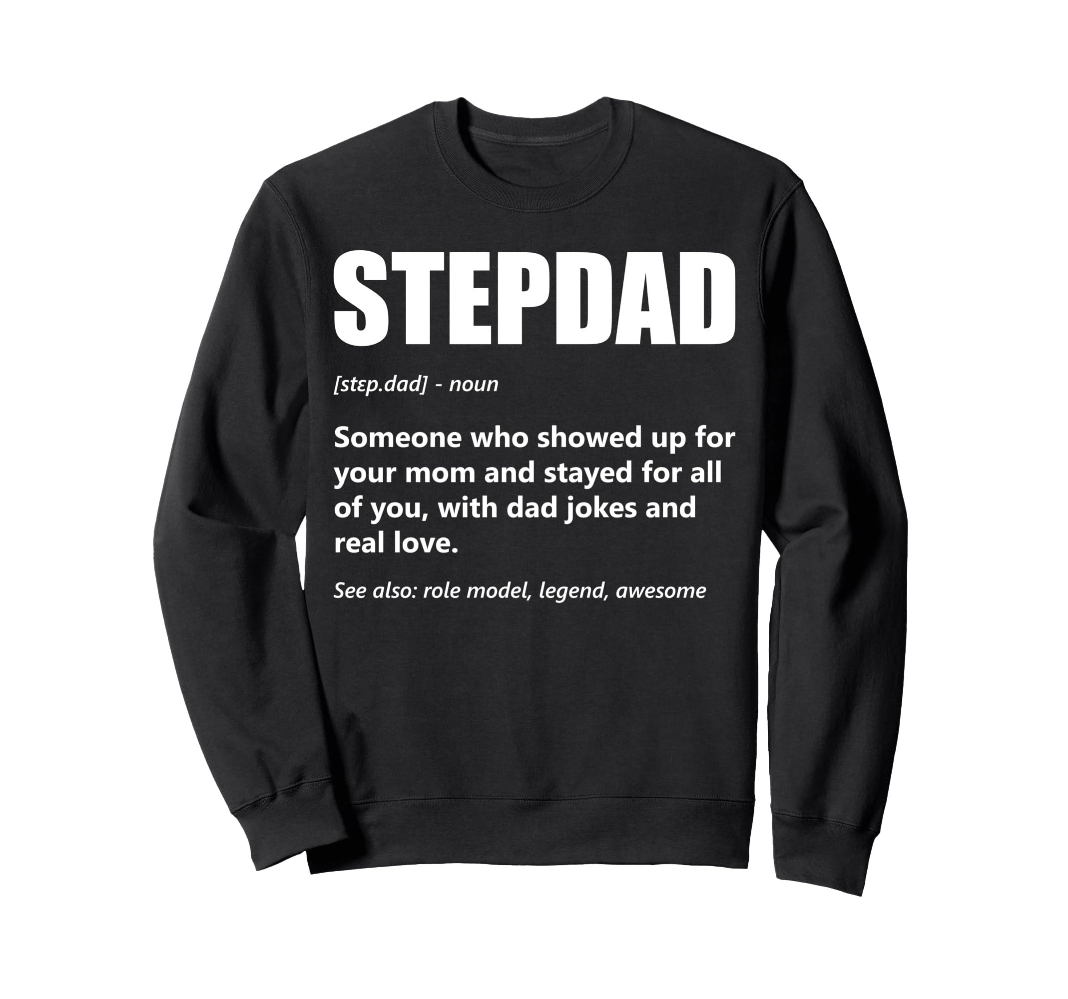 Stepdad Definition Fathers Day Bonus Sweatshirt - Aesthetic Graphic Unisex - T-Shirt, Sweatshirt, Hoodie